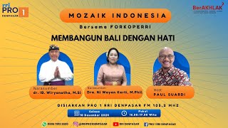 MOZAIK INDONESIA  MEMBANGUN BALI DENGAN HATI [upl. by Ttegdirb36]