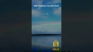 ISB PGPpro vs ISB PGP Which program is right for you A comparison by GOALisB [upl. by Aztirak]