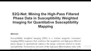 S2Q Net Mining the High Pass Filtered Phase Data in Susceptibility Weighted Imaging for Quantitative [upl. by Drewett]