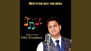 Meri Pyari Maa Tum Mera [upl. by Neehsar]