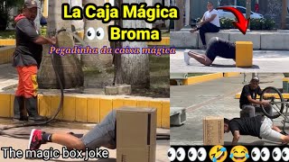 Broma la caja Mágica 🤠 Pegadinha da caixa mágica the Magic box joke [upl. by Quenby]