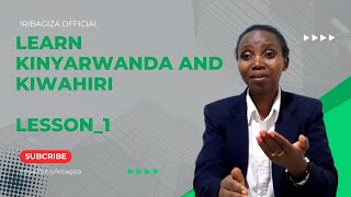 Learn kinyarwanda and Kiswahili LESSON ONE [upl. by Cohin914]