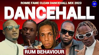 Clean Dancehall Mix 2023 RUM BEHAVIOUR Kraff Skeng Teejay Valiant Romie Fame [upl. by Aniled]