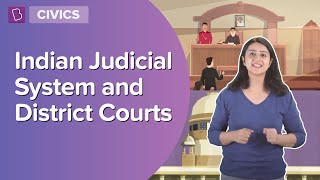 Indian Judicial System And District Courts  Class 6  Civics  Learn With BYJUS [upl. by Ahsied]