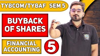 Buyback of Shares  Financial Accounting  TYBCom TYBAF Sem 5 Mumbai University [upl. by Koziel322]