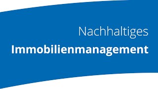 Nachhaltiges Immobilienmanagement [upl. by Holzman224]