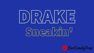 Drake  Sneakin Audio Explicit [upl. by Atlas]