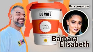 Dois Dedos de Prosa  EP 27  Bárbara Elisabeth [upl. by Eibrik685]