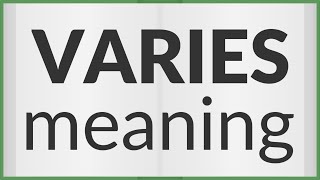 Varies  meaning of Varies [upl. by Esital904]