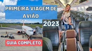 PRIMEIRA VIAGEM DE AVIÃO PASSO A PASSO ATUALIZADO 2023GUIA COMPLETO PRIMEIRA VEZ NO AVIÃOAEROPORTO [upl. by Jamnis]