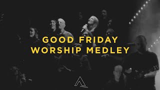 Good Friday Worship Medley  Highpoint Collective [upl. by Wsan]