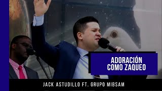 Adoración  Como Zaqueo  Jack Astudillo Ft Grupo Mibsam  MMM La Concordia [upl. by Anibur]