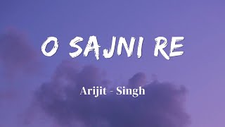 O SAJNI RE  LYRICS  ARIJI SINGH  LAAPATAA LADIES  LYRICS VIDEO  SF LYRICS HUB [upl. by Dav403]