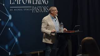 Crisis in Leadership  Dr Micheal Spencer  Empowering Pastors [upl. by Jabez]