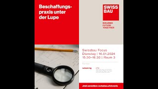 Beschaffungspraxis unter der Lupe  Swissbau Focus 2024 [upl. by Aynahs376]