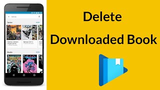 How to Permanently Delete Downloaded Book on Google Play Books App [upl. by Geller]