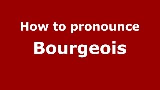 How to pronounce Bourgeois FrenchFrance  PronounceNamescom [upl. by Pooley754]