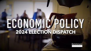 2024 Election Dispatch  Economic Policy [upl. by Tigges]