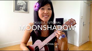 Moonshadow  Cat Stevens  Ukulele Tutorial [upl. by Formica]