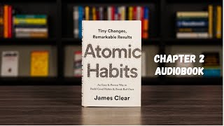 Atomic habits audiobook chapter 2 [upl. by Ing232]