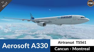 P3D v45 Aerosoft A330 Air Transat  Cancun to Montreal  Full flight  Turnaround part II [upl. by Akino]