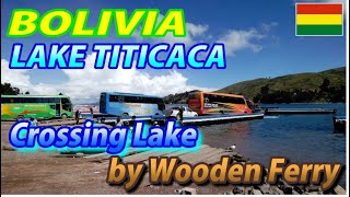 Crossing Lake TITICACA by Wooden Ferry TIQUINA BOLIVIA [upl. by Necyla]