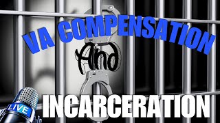 LIVE What happens to VA Disability Compensation if Veteran is Incarceration [upl. by Yornek]