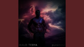 Malo Tebya [upl. by Ecaj]