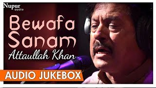 Bewafa Sanam  Attaullah Khan Sad Song  Popular Romantic Sad Songs  Nupur Audio [upl. by Venezia81]