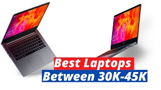 Top 5 Laptops Between 30K to 45K  Intel Laptops 11th and 12th Gen [upl. by Cullie]