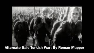 Alternate Wars ItaloTurkish War 1911 [upl. by Hnirt588]