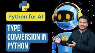 Type Conversion in Python  Python for AI 6 [upl. by Harehs]