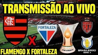 AO VIVO FLAMENGO X FORTALEZA  MARACANÃ  BRASILEIRÃO 2024 TRANSMISSÃO E COBERTURA COMPLETA [upl. by Bullock918]