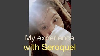 My Experiences with Seroquel and Current Withdrawals [upl. by Drofub]