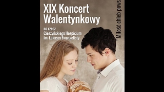 XIX Koncert Walentynkowy w Cieszynie 03022017 czIII [upl. by Htebzile]