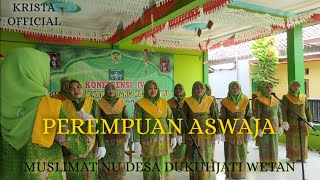 PEREMPUAN ASWAJA  MUSLIMAT NU DESA DUKUHJATI WETAN  KRISTA OFFICIAL [upl. by Rojam]