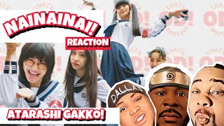 Atarashi Gakko  NaiNaiNai Reaction [upl. by Bradan]