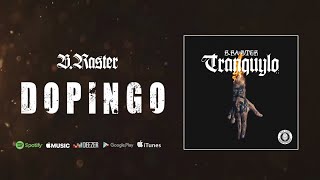 B Raster  Dopingo Audio Oficial [upl. by Linad]