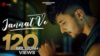 Jannat Ve Official Video  Darshan Raval  Nirmaan  Lijo George  Naushad Khan [upl. by Lias]