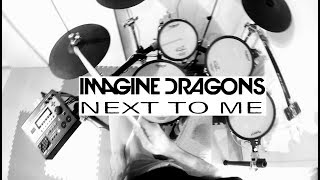 Drum Cover Imagine Dragons  Next to Me HD 1080p [upl. by Lemaceon]