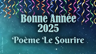 BONNE ANNÉE 2025  Poème quotLe sourirequot [upl. by Richie]