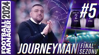 FM24 KARİYER S4B5  JOURNEYMAN FİNAL SEZONU  SÜPER LİG YOLCULUĞU [upl. by Stevenson94]