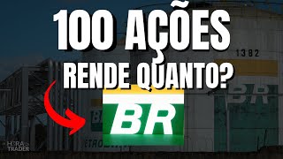 QUANTO RENDE 100 AÇOES DE PETROBRAS PETR4 Vale a pena investir em PETR4 [upl. by Aehtla]