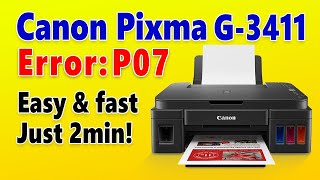 Fix Canon P07 Error in Minutes – Quick Solution for PIXMA G3411 Reset [upl. by Horten914]