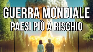 I Paesi più a rischio in caso di Terza Guerra Mondiale [upl. by Debbra]