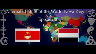 Alternate Future of the WorldNova Regna–Episode 8Seditio [upl. by Eenram245]