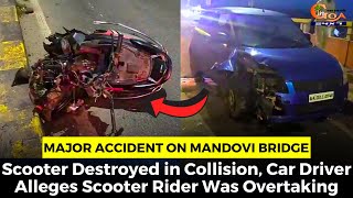 MajorAccident on Mandovi Bridge Car Driver Alleges Scooter Rider Was Overtaking [upl. by Ayouqat184]