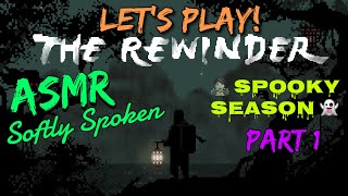 ASMR softly spoken Lets Play for Halloween The Rewinder  part one [upl. by Aitrop]