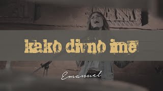 EMANUEL  KAKO DIVNO IME OFFICIAL VIDEO [upl. by Miuqaoj]