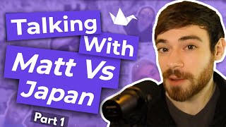 Talking with Matt Vs Japan Pt 1  Japanese Friends [upl. by Celtic]